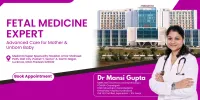 Dr. Mansi Gupta, Fetal Medicine Expert in Lucknow
